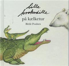 Cover for Birde Poulsen · Lille krokodille på kælketur (Bound Book) [2. Painos] [Indbundet] (2019)