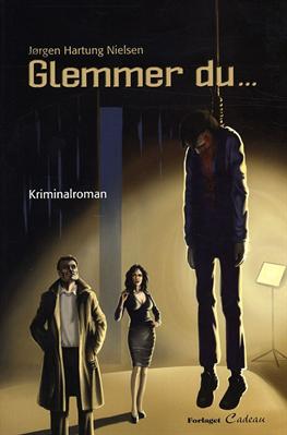 Cover for Jørgen Hartung Nielsen · Glemmer du (Heftet bok) [1. utgave] (2009)