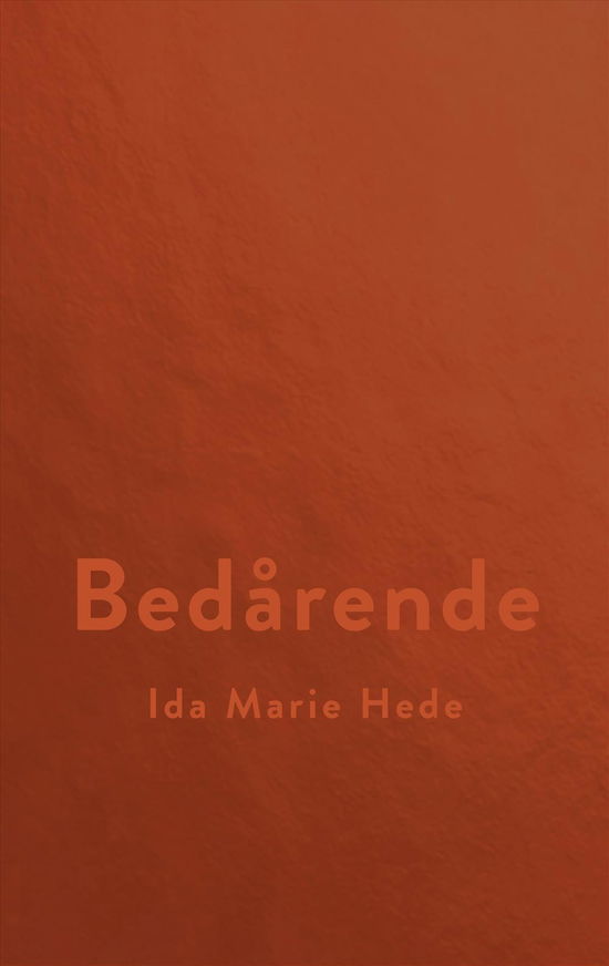 Cover for Ida Marie Hede · Bedårende (Sewn Spine Book) [1st edition] (2017)