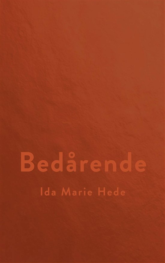 Cover for Ida Marie Hede · Bedårende (Sewn Spine Book) [1st edition] (2017)