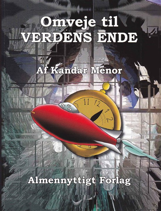 Cover for Kandar Menor · Omveje til verdens ende (Heftet bok) [1. utgave] (2010)