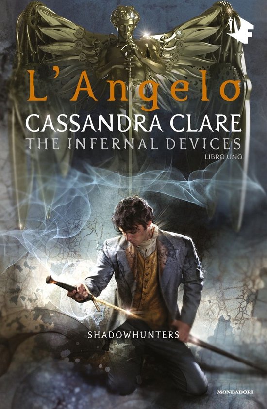 Cover for Cassandra Clare · L' Angelo. Shadowhunters. The Infernal Devices #01 (Book)