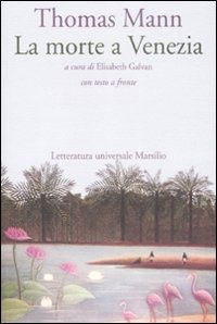 La Morte A Venezia. Testo Tedesco A Fronte - Thomas Mann - Bøger -  - 9788831796613 - 