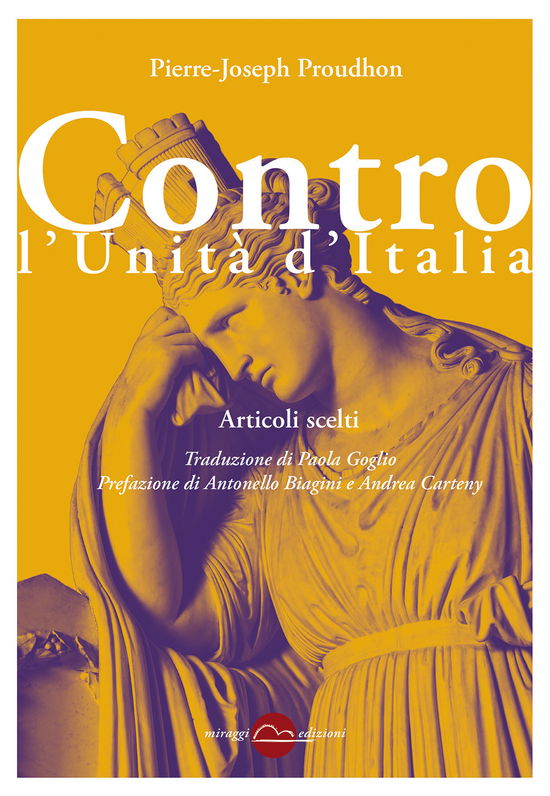 Cover for Pierre-Joseph Proudhon · Contro L'unita D'italia. Articoli Scelti. Nuova Ediz. (Book)