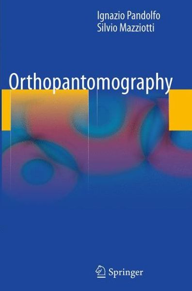 Cover for Ignazio Pandolfo · Orthopantomography (Paperback Book) [Softcover reprint of the original 1st ed. 2013 edition] (2016)