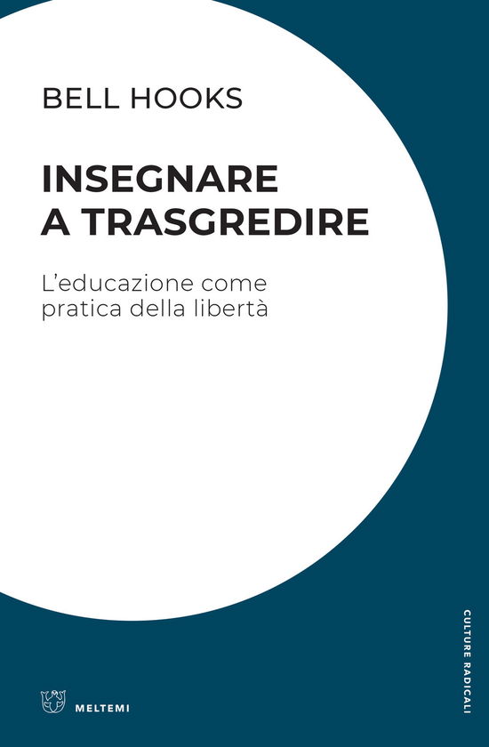 Cover for Bell Hooks · Insegnare A Trasgredire. L'educazione Come Pratica Della Liberta (Bok)