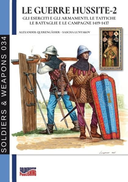 Cover for Alexander Querengasser · Le guerre Hussite - Vol. 2 - Soldiers&amp;weapons (Paperback Book) (2020)