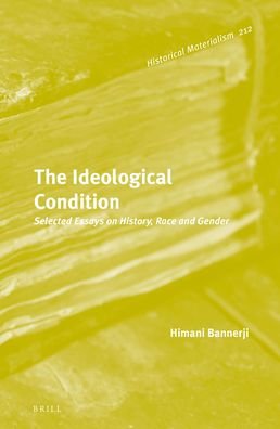 Cover for Himani Bannerji · The Ideological Condition (Hardcover Book) (2020)
