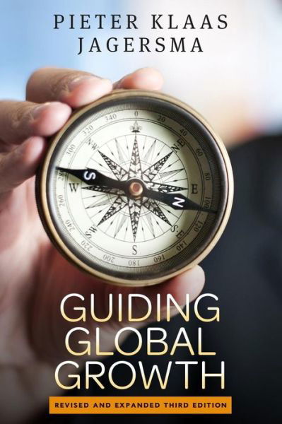 Cover for Pieter Klaas Jagersma · Guiding Global Growth (Paperback Book) [Revised and Expanded Third edition] (2014)