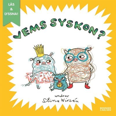 Vemböckerna: Vems syskon? (e-bok + ljud) - Stina Wirsén - Bøger - Bonnier Carlsen - 9789178030613 - 14. september 2016