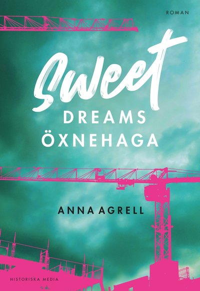 Cover for Anna Agrell · Sweet dreams Öxnehaga (Hardcover Book) (2023)