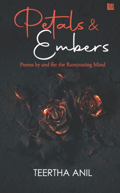 Petals & Embers - Teertha Anil - Books - Inkstate Books - 9789354388613 - July 22, 2021