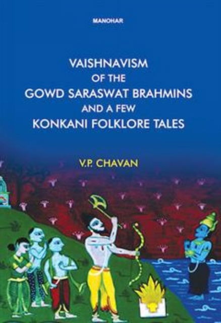 Saheb Chavan V.P. Rao · Vaishnavism of the Gowd Saraswat Brahmins and a Few Konkani Folklore Tales (Hardcover Book) (2024)