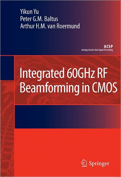 Cover for Yikun Yu · Integrated 60GHz RF Beamforming in CMOS - Analog Circuits and Signal Processing (Hardcover bog) [2011 edition] (2011)