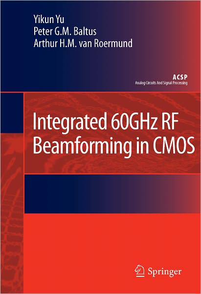 Cover for Yikun Yu · Integrated 60GHz RF Beamforming in CMOS - Analog Circuits and Signal Processing (Hardcover Book) [2011 edition] (2011)