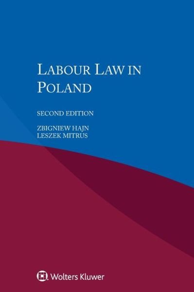 Labour Law in Poland - Zbigniew Hajn - Libros - Kluwer Law International - 9789403507613 - 4 de diciembre de 2018