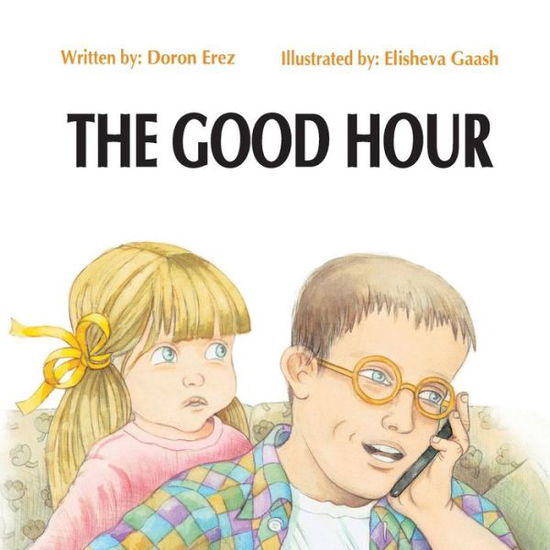 Cover for Doron Erez · The Good Hour (Paperback Book) (2018)