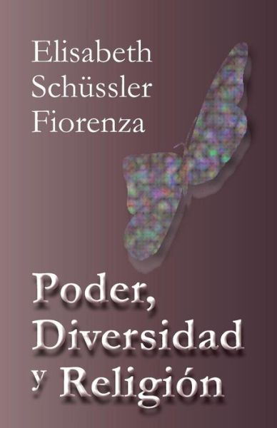 Cover for Elisabeth Schussler Fiorenza · Poder, Diversidad Y Religión (Vida Y Pensamiento) (Volume 32) (Spanish Edition) (Paperback Book) [Spanish, 1 edition] (2013)