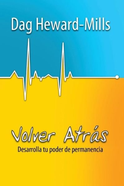 Cover for Dag Heward-Mills · Volver Atras (Pocketbok) (2011)
