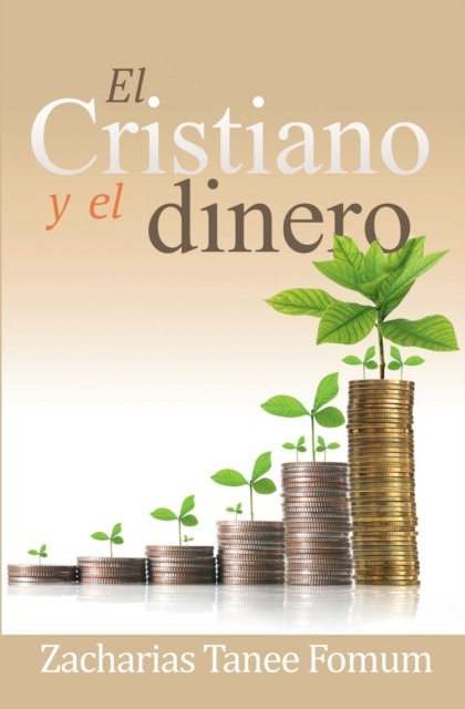 Cover for Zacharias Tanee Fomum · El Cristiano y el Dinero - Ayuda Practica Para Vencedores (Paperback Bog) (2022)