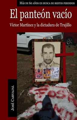 El panteon vacio: Victor Martinez y la dictadura de Trujillo - Jose Carvajal - Books - Independently Published - 9798469149613 - November 5, 2021