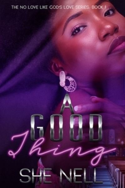 Cover for She Nell · A Good Thing (Paperback Bog) (2021)