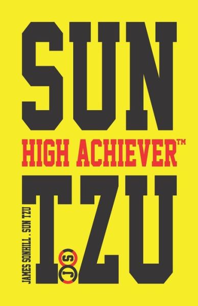 Sun Tzu High Achiever (tm) - Sun Tzu - Books - Independently Published - 9798577541613 - 2021