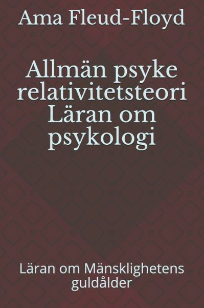 Cover for Ama Fleud-Floyd · Allman psyke relativitetsteori Laran om psykologi (Pocketbok) (2020)