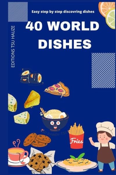 Cover for Tsu Hauze · 40 World Dishes (Paperback Book) (2021)