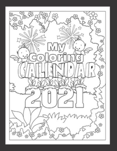 Cover for Organized Life and Home · My Coloring Calendar 2021 (Taschenbuch) (2021)