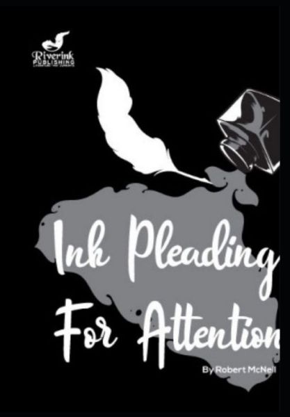 Cover for Robert McNeil · Ink Pleading for Attention (Paperback Book) (2021)