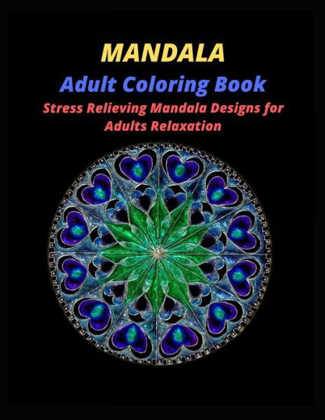 MANDALA Adult Coloring Book - Beth Smart - Kirjat - Independently Published - 9798605826613 - keskiviikko 29. tammikuuta 2020