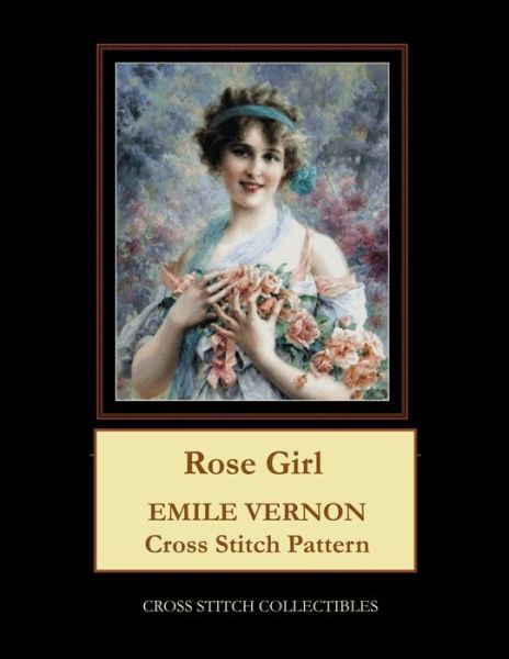 Rose Girl: Emile Vernon Cross Stitch Pattern - Kathleen George - Książki - Independently Published - 9798609435613 - 4 lutego 2020