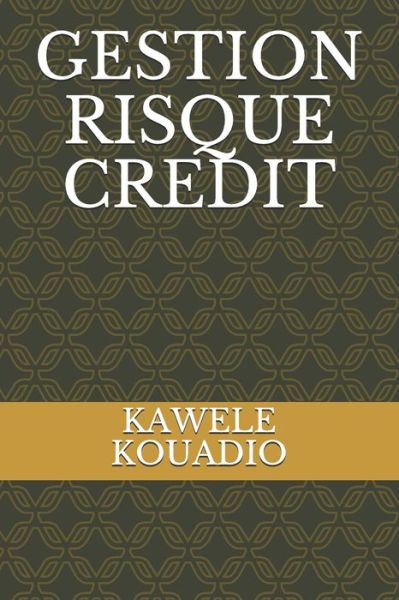 Cover for Kawele Kouadio · Gestion Risque Credit (Paperback Book) (2020)