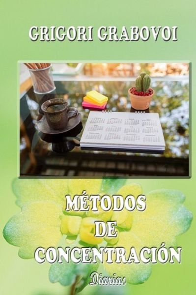 Cover for Grigori Grabovoi · Metodos de Concentracion: Diarias (Paperback Bog) (2020)