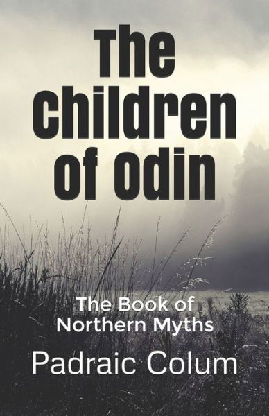 Cover for Padraic Colum · The Children of Odin (Taschenbuch) (2020)