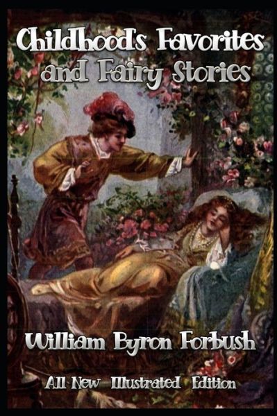 Childhood's Favorites and Fairy Stories - William Byron Forbush - Książki - Independently Published - 9798667590613 - 19 lipca 2020