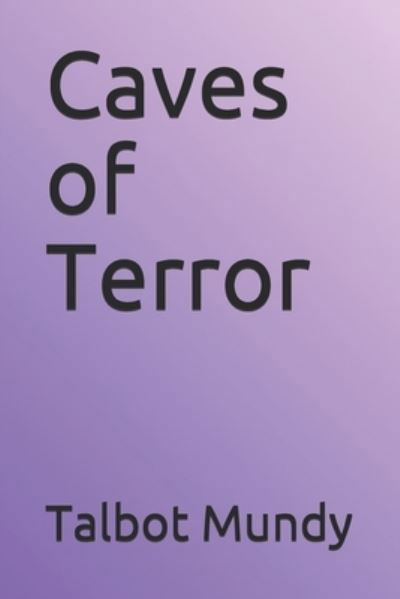 Cover for Talbot Mundy · Caves of Terror (Paperback Book) (2020)