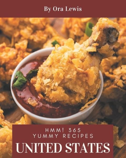 Hmm! 365 Yummy United States Recipes - Ora Lewis - Bøker - Independently Published - 9798681235613 - 31. august 2020