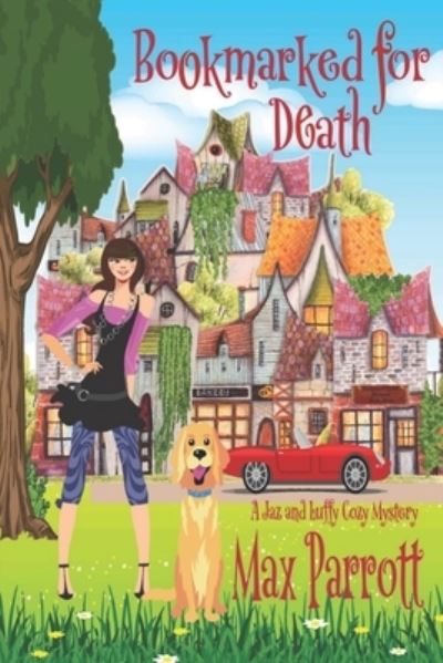 Cover for Max Parrott · Bookmarked for Death: Psychic Sleuths and Talking Dogs - A JAZ and Luffy Cozy Mystery (Paperback Book) (2020)