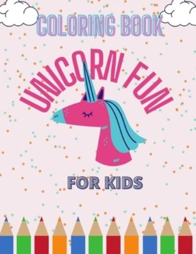 Cover for Akari Coloring · Coloring Book unicorn fun for kids (Paperback Book) (2021)