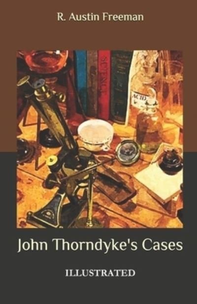 Cover for R Austin Freeman · John Thorndyke's Cases Illustrated (Taschenbuch) (2021)