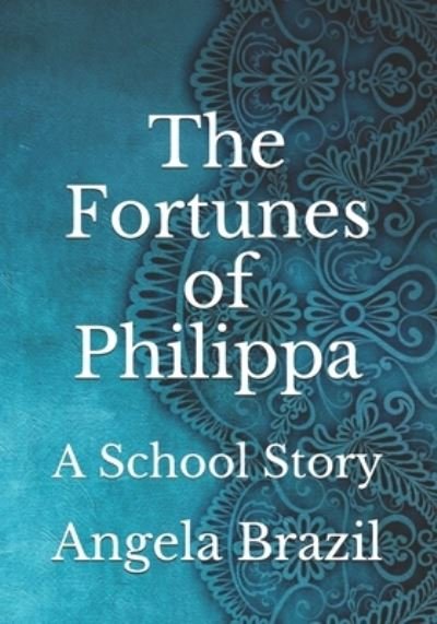 Cover for Angela Brazil · The Fortunes of Philippa (Paperback Book) (2021)