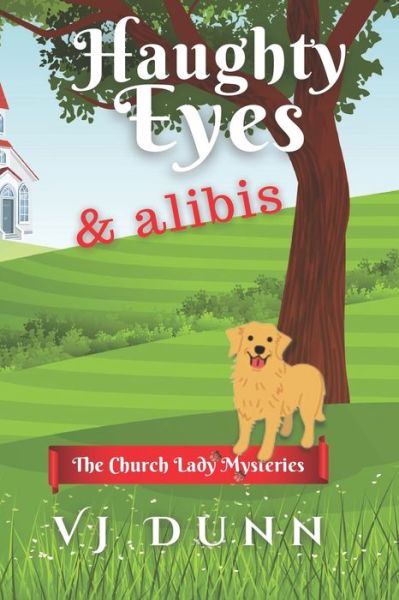 Cover for Vj Dunn · Haughty Eyes &amp; Alibis - The Church Lady Mysteries (Taschenbuch) (2022)