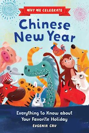 Why We Celebrate Chinese New Year (Book) (2024)