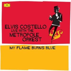 Cover for Elvis Costello · My Flame Burns Blue (CD) (2006)