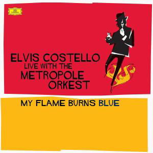 Elvis Costello · My Flame Burns Blue (CD) (2006)