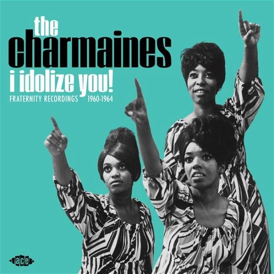 Cover for Charmaines · I Idolize You! Fraternity Recordings 1960-1964 (LP) (2019)