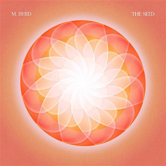 Cover for M. Byrd · Seed (LP) (2023)