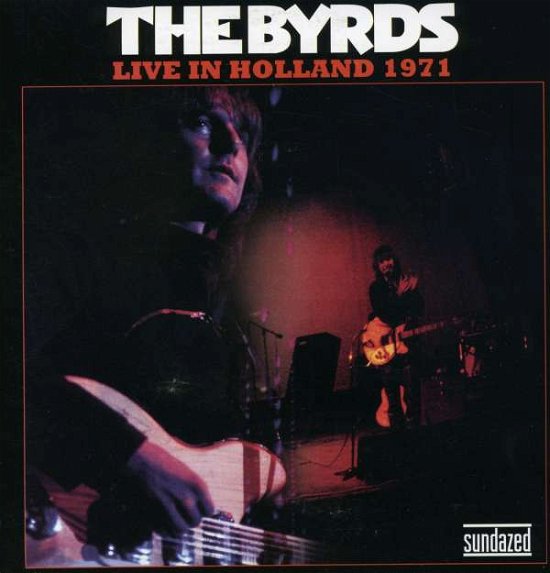 Cover for The Byrds · Live in Holland 1971: Lover of the Bayou / You Ain't Goin' Nowhere (7&quot;) (2017)